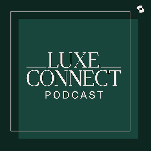LUXE Connect Podcast LUXE Connect Podcast